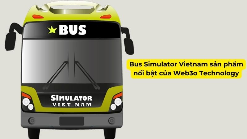 Thông Tin Về Bus Simulator Vietnam (BUSSVN)